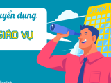 TUYỂN DỤNG GIÁO VỤ CA 2 (14G00-17G30P)